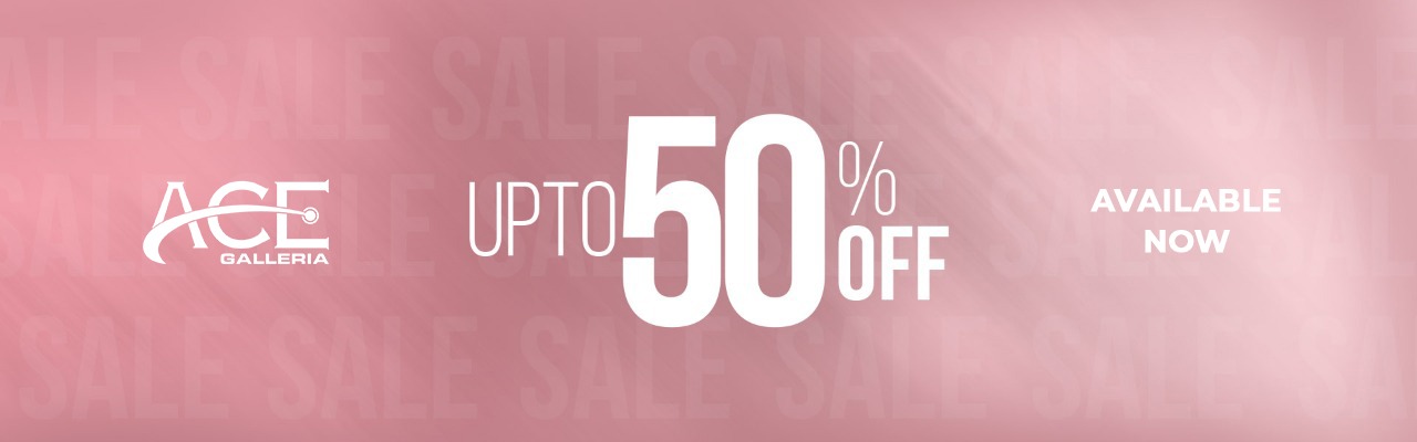Sale UPTO 50% Off By Ace Galleria